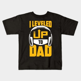 I Leveled Up To Dad Kids T-Shirt